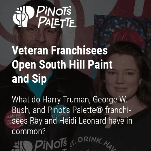 Veteran Franchises Open South Hill Paint and Sip
